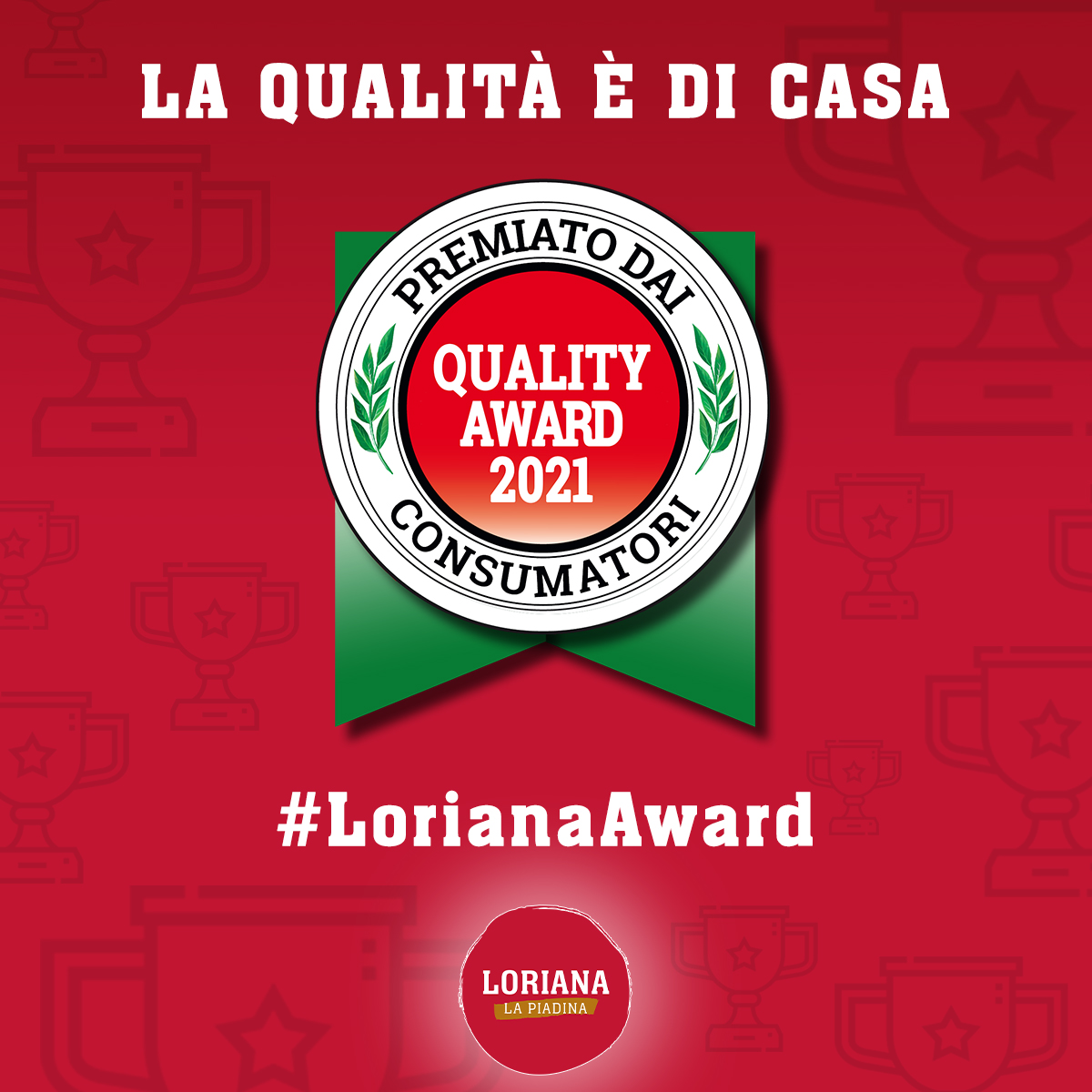 Le piadine Loriana si aggiudicano il premio Quality Award 2021!